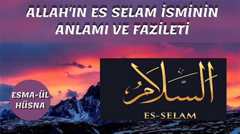 es selam isminin anlamı